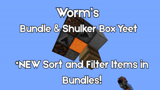 Worm's Bundle and Shulker Box Yeet (You can sort items in bundles)